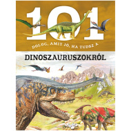 101 věcí, které je dobré vědět o dinosaurech - populárně naučná kniha