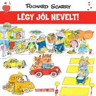 Móra: Richard Scarry - Veselé městečko - Buď dobře vychovaný!